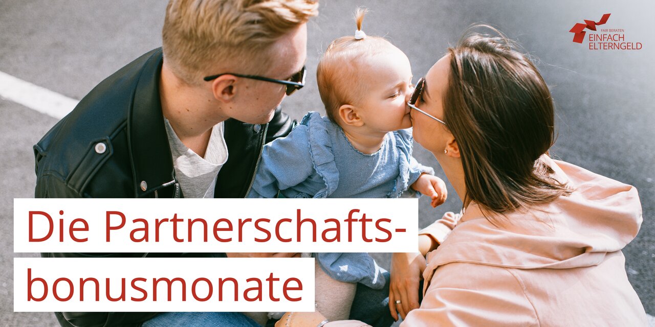 Partnerschaftsbonusmonate - Eine finanzielle Unterstützung für die partnerschaftliche Betreuung des Kindes.