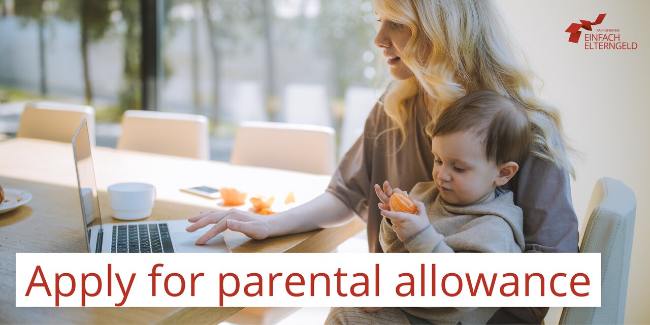 Apply for parental allowance - What parents need to consider about the application.