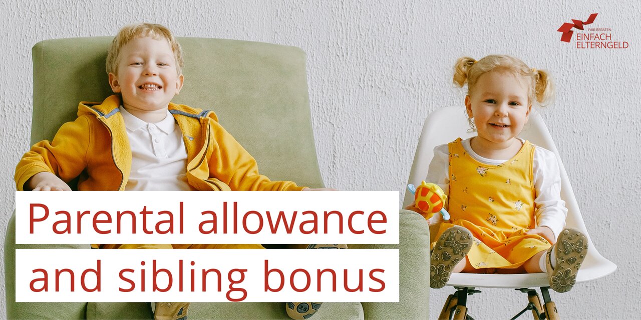 Parental allowance and sibling bonus - Here, families with more than one child can find information on the sibling bonus.