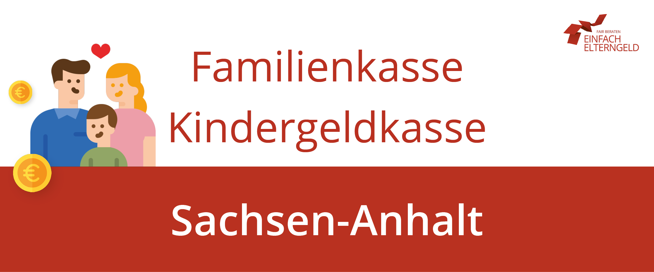 Familienkasse Kindergeldkasse Sachsen-Anhalt - Wir stellen Ihnen die Familienkassen in Sachsen-Anhalt vor.