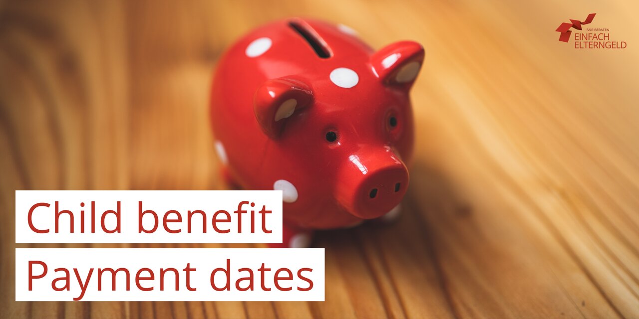 Here you will find an overview of all child benefit payment dates.
