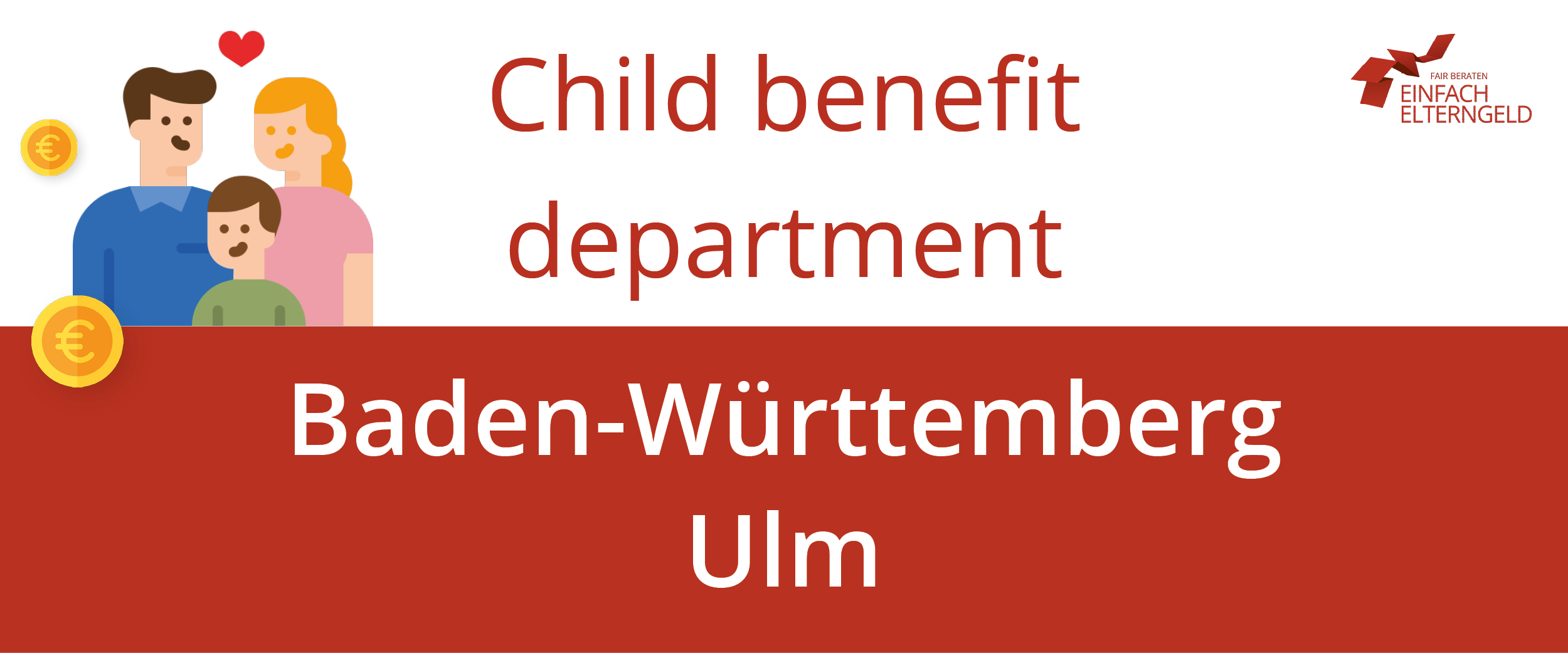 We introduce to you the Child benefit department Baden-Württemberg Ulm.