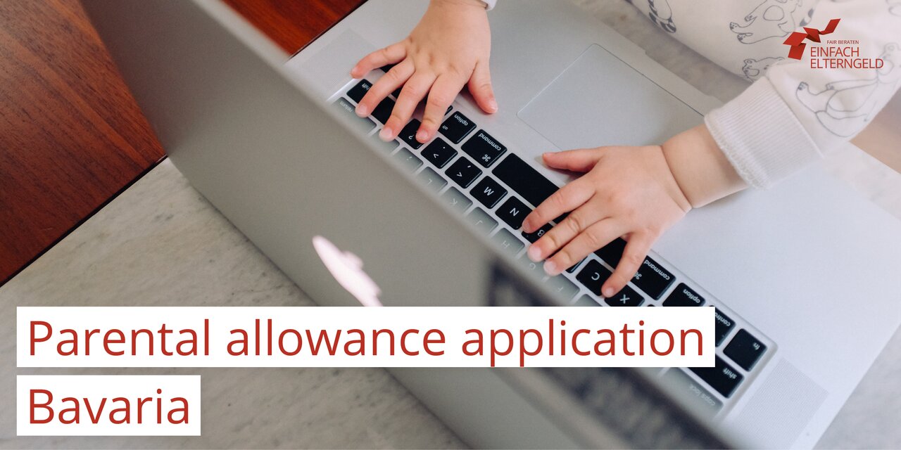 Here you can find the parental allowance application for Bavaria.