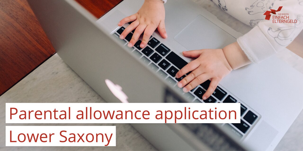 You can download the forms for the application for parental allowance in Lower-Saxony here.