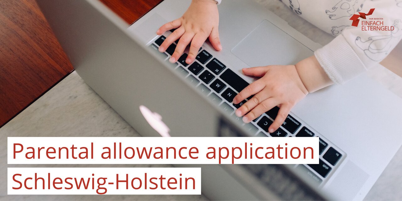 You can download the forms for the application for parental allowance in Schleswig-Holstein here.