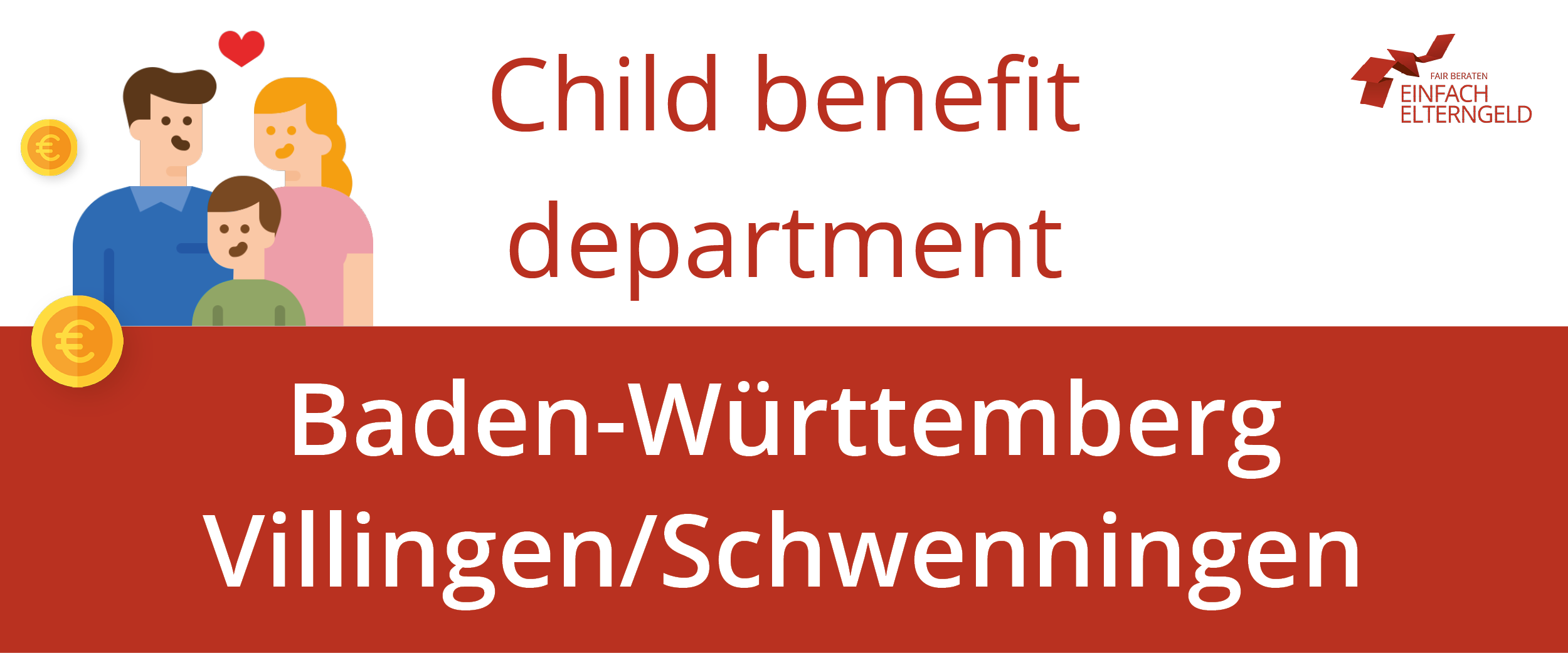 We present you the Child benefit department Baden-Württemberg Villingen-Schwenningen.