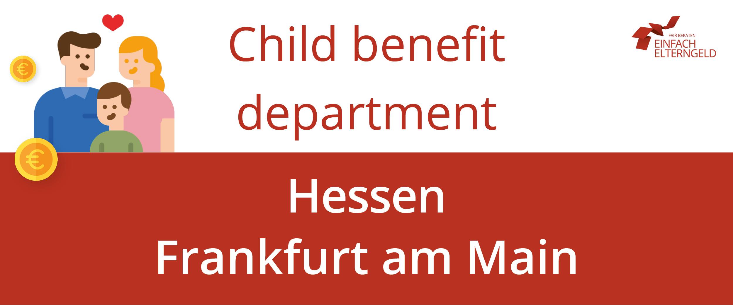 We present you the Child benefit department Hessen Frankfurt am Main.