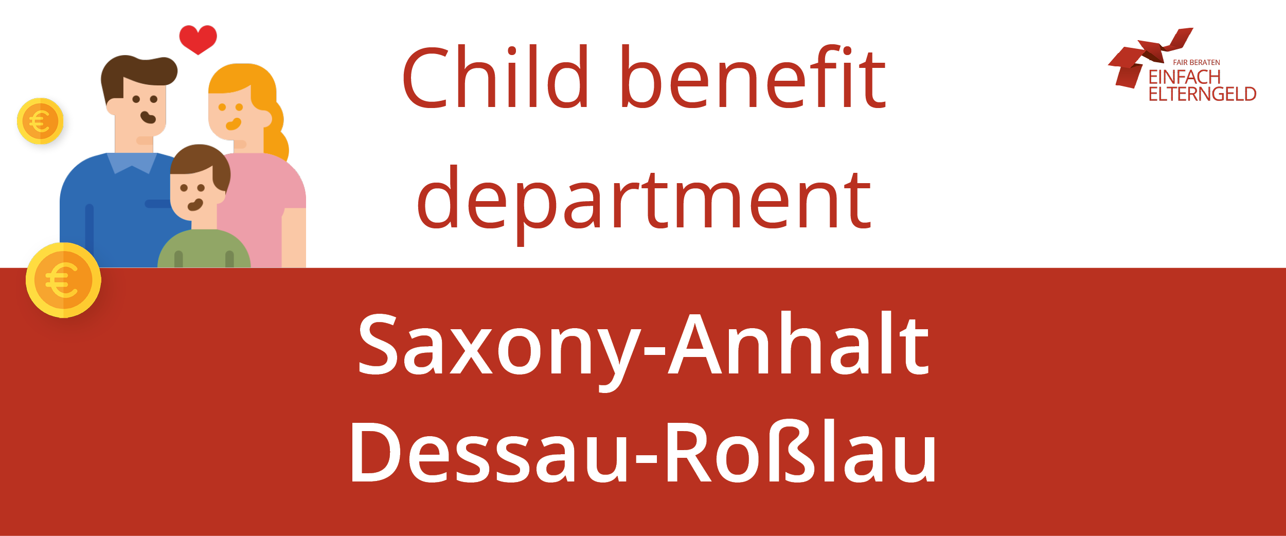 We present you the Child benefit department Saxony-Anhalt Dessau-Roßlau.